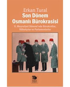 Son Dönem Osmanlı Bürokrasisi