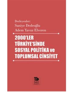 2000'ler Türkiye'sinde Sosyal Politika ve Toplumsal Cinsiyet
