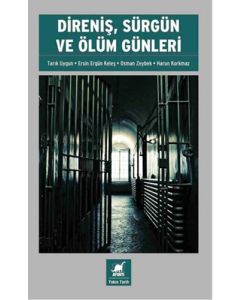Direniş, Sürgün ve Ölüm Günleri