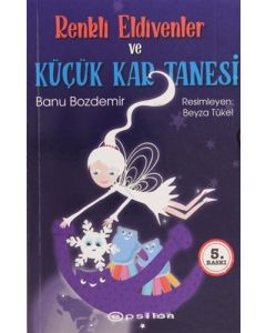Renkli Eldivenler ve Küçük Kar Tanesi