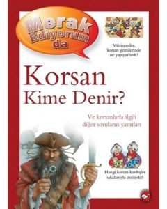 Merak Ediyorum da - Korsan Kime Denir? (Ciltli)