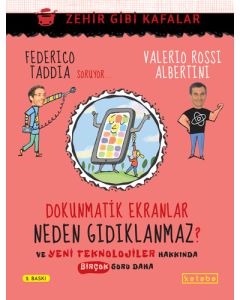 Zehir Gibi Kafalar - Dokunmatik Ekranlar Neden Gıdıklanmaz? (Ciltli)