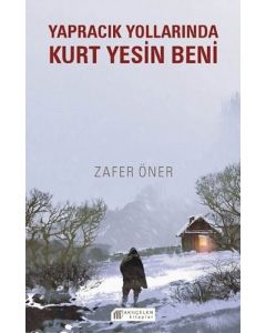 Yapracık Yollarında Kurt Yesin Beni