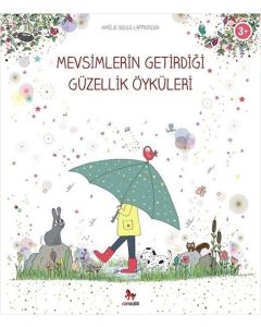 Mevsimlerin Getirdiği Güzellik Öyküleri