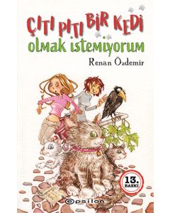 Çıtı Pıtı Bir Kedi Olmak İstemiyorum