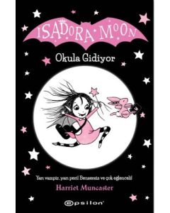 Isadora Moon Okula Gidiyor (Ciltli)