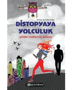 Distopyaya Yolculuk (Ciltli)