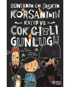 Dünyanın En Şaşkın Korsanının Kayıp ve Çok Gizli Günlüğü (Ciltli)