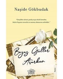 Beyaz Güller Açarken