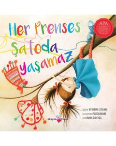 Her Prenses Şatoda Yaşamaz