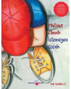 Mutsuz Olmak İstemeyen Çocuk