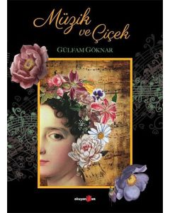 Müzik ve Çiçek (Ciltli)