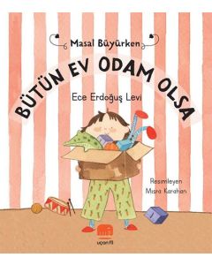 Masal Büyürken - Bütün Ev Odam Olsa