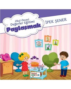 Okul Öncesi Değerler Eğitimi - Paylaşmak