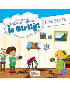 Okul Öncesi Değerler Eğitimi - İş Birliği