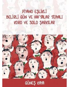 Piyano Eşlikli Belirli Gün ve Haftalar Temalı Koro ve Solo Şarkılar