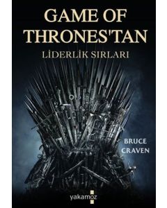 Game of Thrones'tan Liderlik Sırları