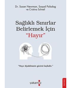 Sağlıklı Sınırlar Belirlemek İçin "Hayır"