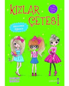Kızlar Çetesi - Görevimiz Eğlence