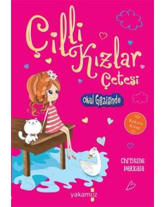 Çilli Kızlar Çetesi Okul Gezisinde