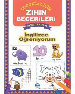 İngilizce Öğreniyorum - Çocuklar İçin Zihin Becerileri Aktivite Kitabı