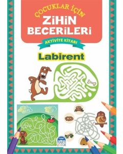 Labirent - Çocuklar İçin Zihin Becerileri Aktivite Kitabı