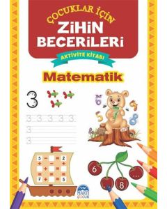 Matematik - Çocuklar İçin Zihin Becerileri Aktivite Kitabı
