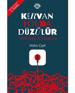 Kervan Yolda Düzülür