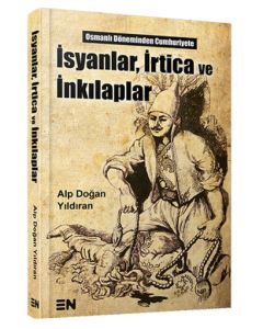 İsyanlar, İrtica ve İnkılaplar
