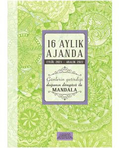 16 Aylık Ajanda 2021 - 2022 - Günlerin Getirdiği Doğanın Döngüsü ile Mandala