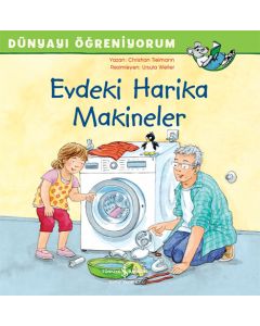 Dünyayı Öğreniyorum - Evdeki Harika Makineler