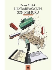 Haydarpaşa'nın Son Memuru