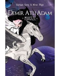 Demir Atlı Adam 2 - Mucize (Ciltli)