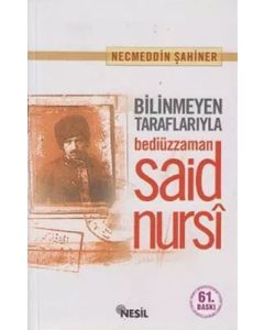 Bilinmeyen Taraflarıyla Bediüzzaman