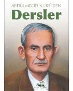 Abdülmecid Nursi’den Dersler