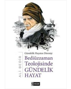 Bediüzzaman Teolojisinde Gündelik Hayat