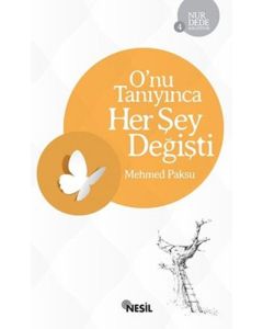 Nur Dede Anlatıyor 4 - Onu Tanıyınca Her Şey Değişti