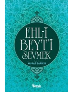 Ehl-i Beyt’i Sevmek