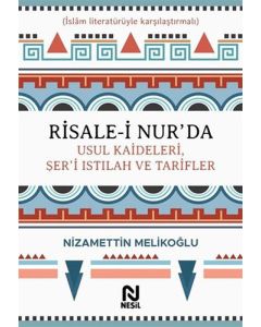 Risale-i Nur’da Usul Kaideleri, Şer’i Istılah ve Tarifler (Ciltli)