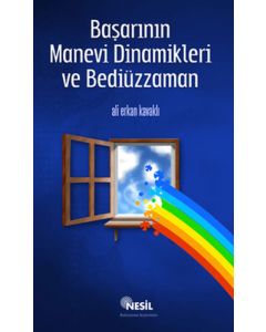 Başarının Manevi Dinamikleri ve Bediüzzaman