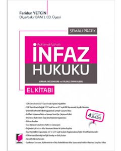 Açıklamalı İçtihatlı Şemalı Pratik İnfaz Hukuku (Ciltli)