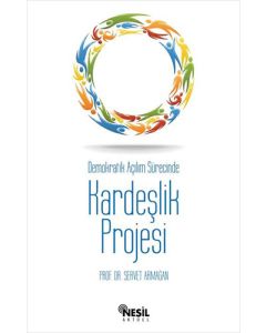 Demokratik Açılım Sürecinde Kardeşlik Projesi