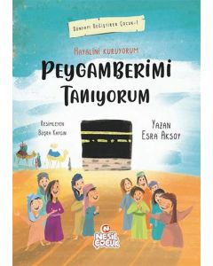 Dünyayı Değiştiren Çocuk 1 - Peygamberimi Tanıyorum