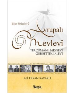 Müjde Hikayeleri 3 - Avrupalı Mevlevi