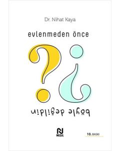 Evlenmeden Önce Böyle Değildin