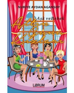Altın Günü Kızları - Aşk ve Bebek