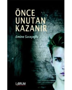 Önce Unutan Kazanır