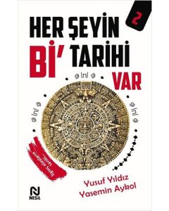 Her Şeyin Bi’ Tarihi Var - 2