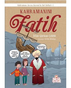 Kahraman Avcısı Kerem 1 - Kahramanım Fatih (Ciltli)