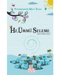 Peygamberimizin Mutlu Yuvası 3 - Hz. Ümmü Seleme